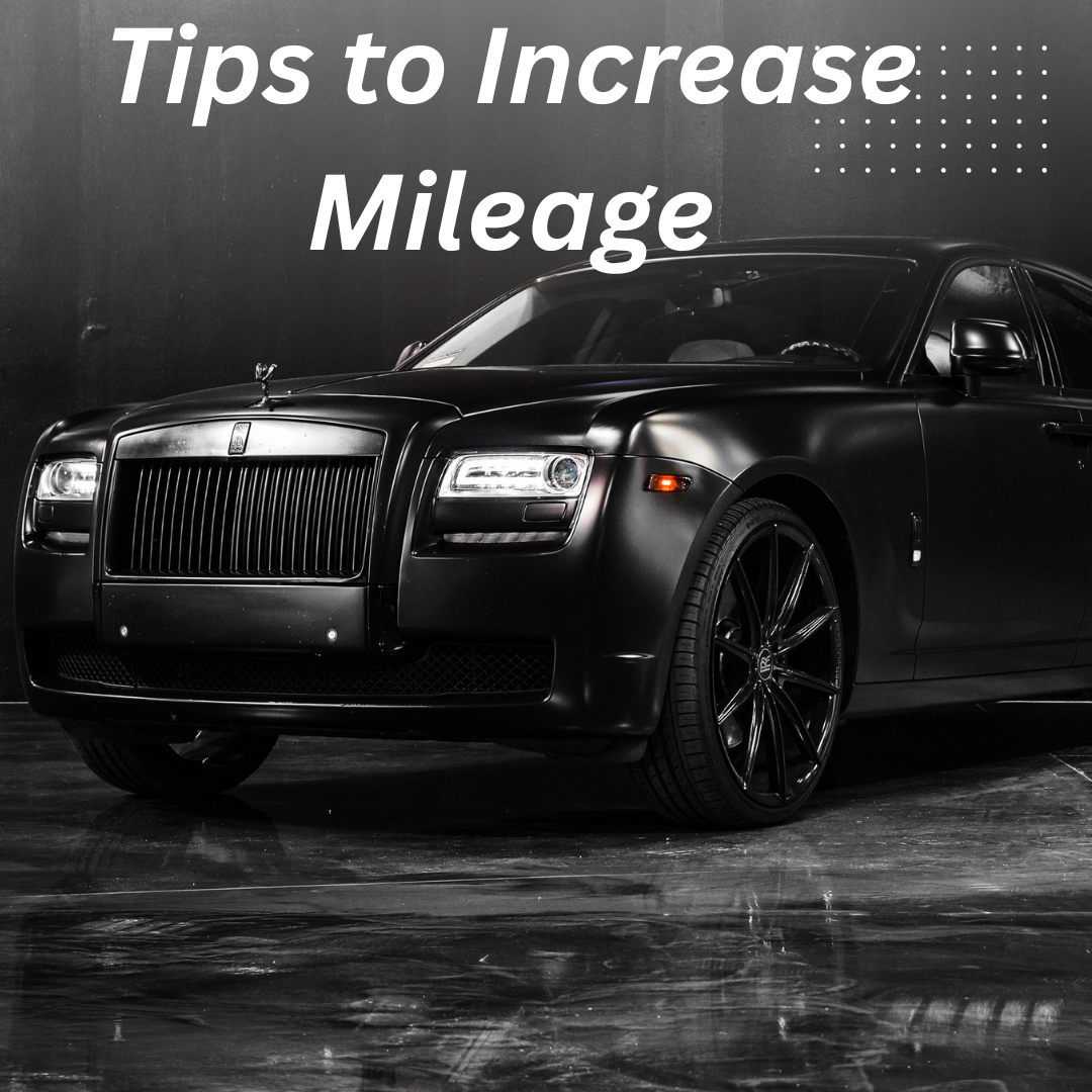 Top 12 Easy Tips to Increase Mileage of Your Vehicle in 2025